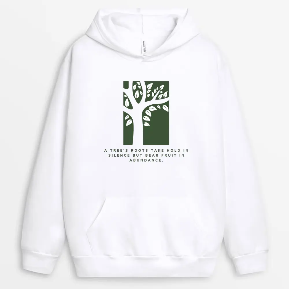 Custom "Tree Roots Grow Quietly" White Hoodie