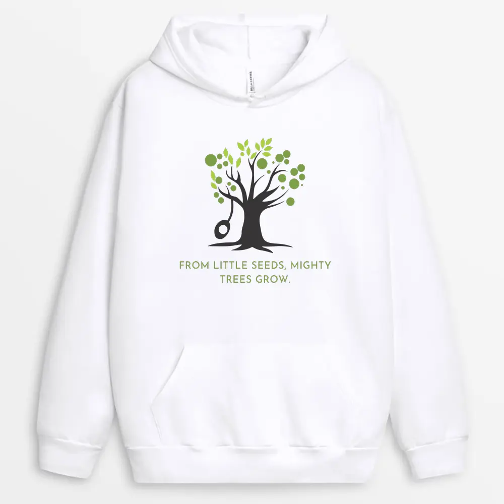 Printed "Little Seeds Grow Mighty Trees" White Hoodie