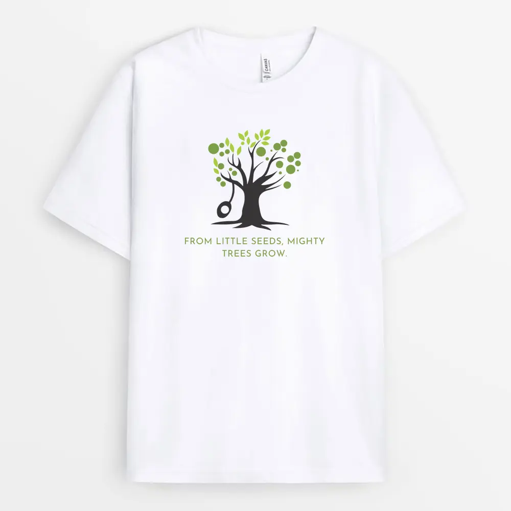 Custom "Little Seeds Grow Mighty Trees" White T-Shirt